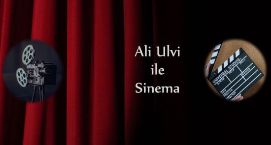 ALİ ULVİ İLE SİNEMA